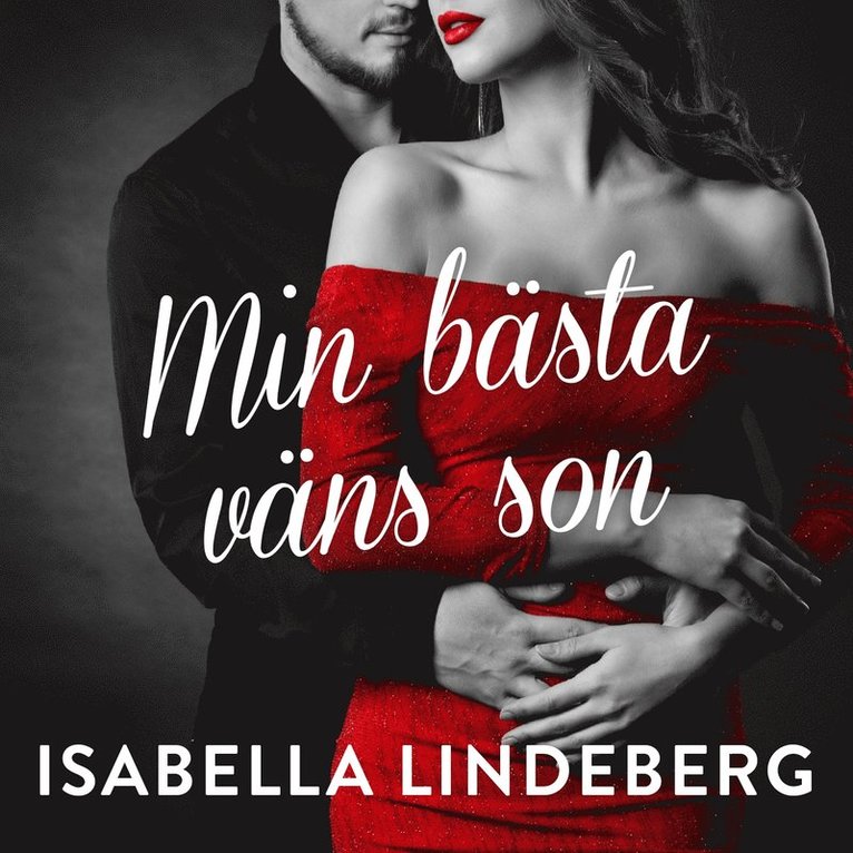 Isabella Lindeberg - Min bästa väns son, Ljudbok