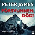 Försvunnen. Död?