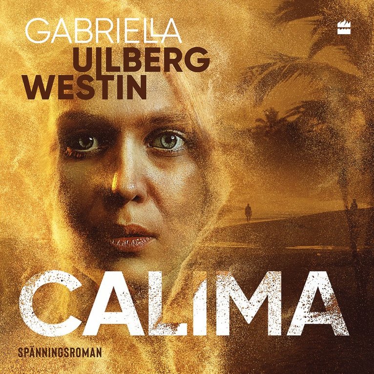 Gabriella Ullberg Westin - Calima, Ljudbok