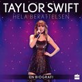 Taylor Swift : hela berttelsen