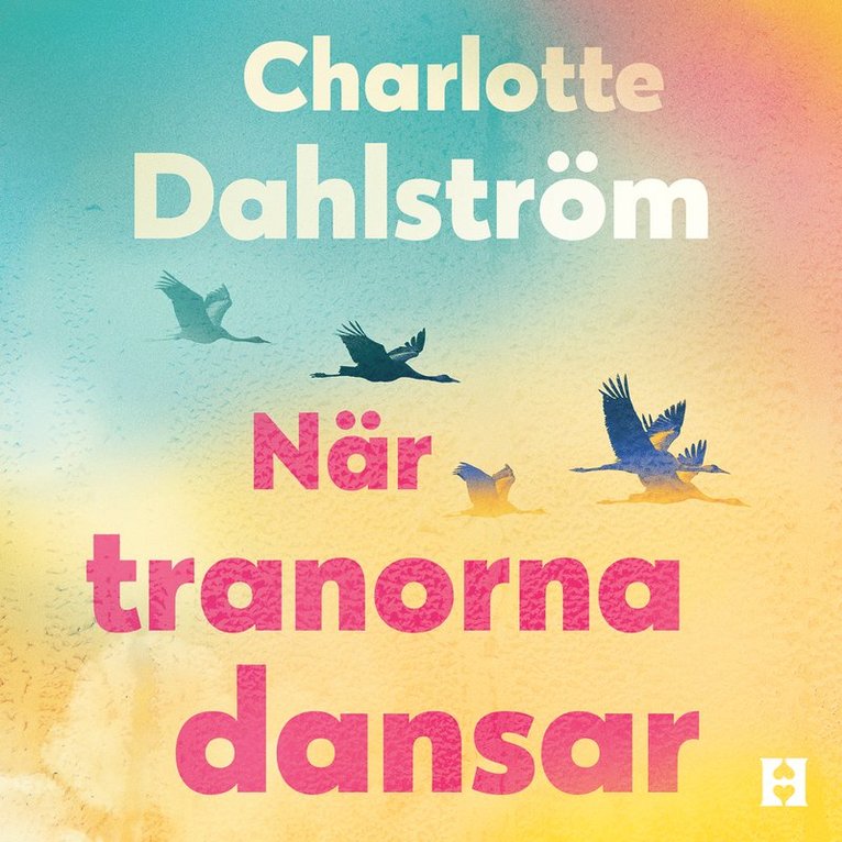 Charlotte Dahlström - När tranorna dansar, Ljudbok
