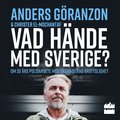 Vad hände med Sverige? : om 30 års polisarbete med organiserad brottslighet