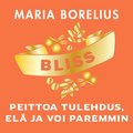Bliss - peittoa tulehdus, el� ja voi paremmin