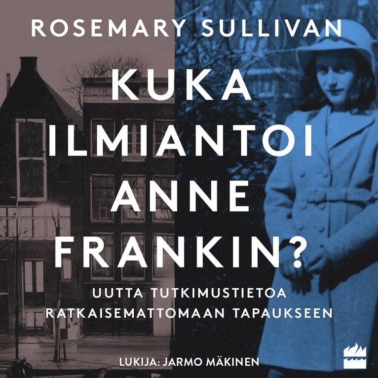 Rosemary Sullivan - Kuka ilmiantoi Anne Frankin?, Ljudbok