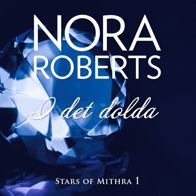 Nora Roberts - I det dolda, Ljudbok