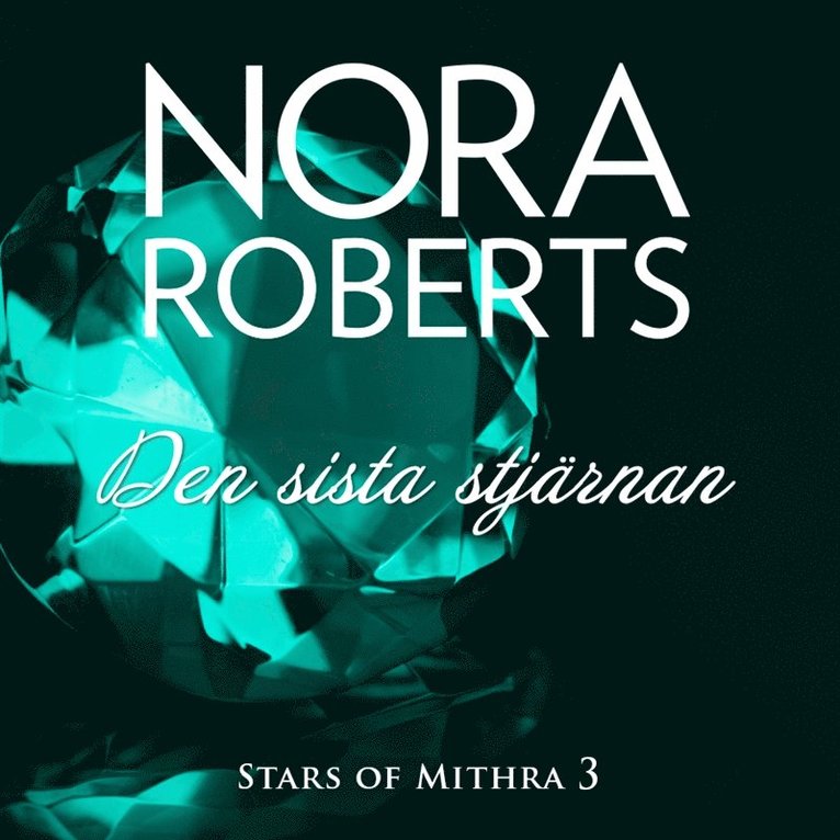 Nora Roberts - Den sista stjärnan, Ljudbok