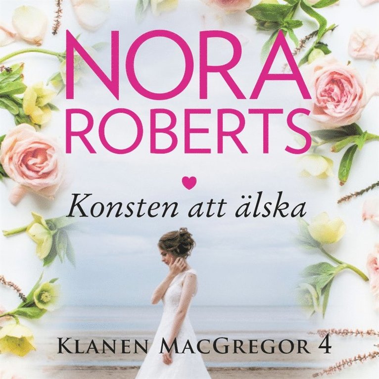 Nora Roberts - Konsten att älska, Ljudbok