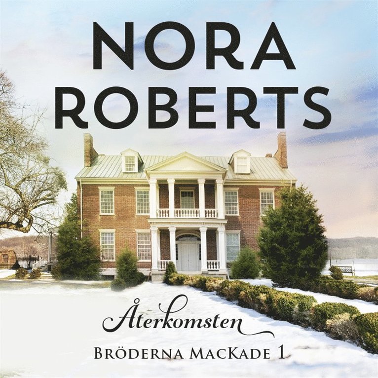 Nora Roberts - Återkomsten, Ljudbok