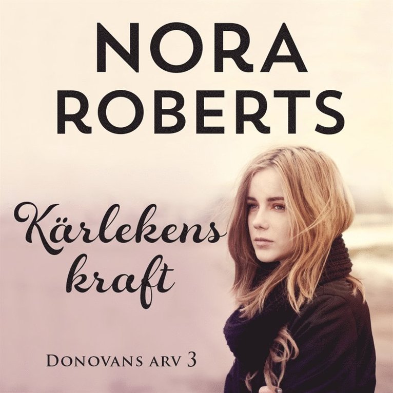 Nora Roberts - Kärlekens kraft, Ljudbok