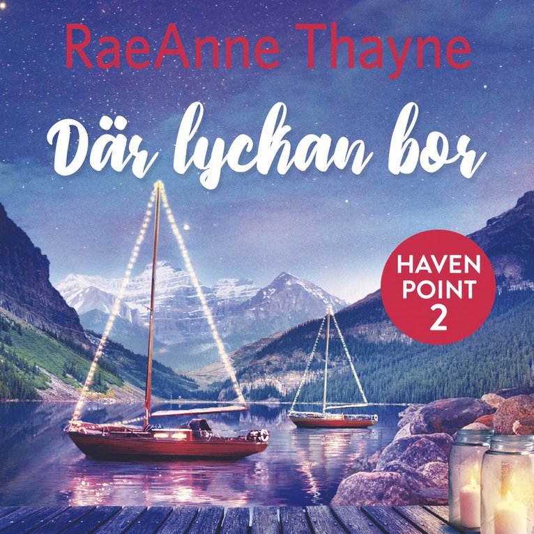 RaeAnne Thayne - Där lyckan bor, Ljudbok