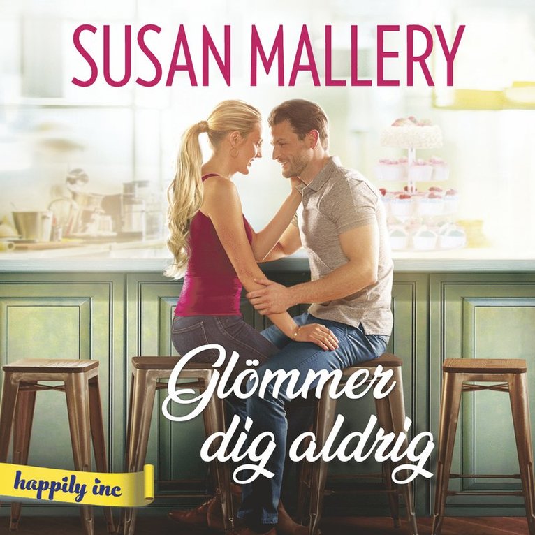 Susan Mallery - Glömmer dig aldrig, Ljudbok