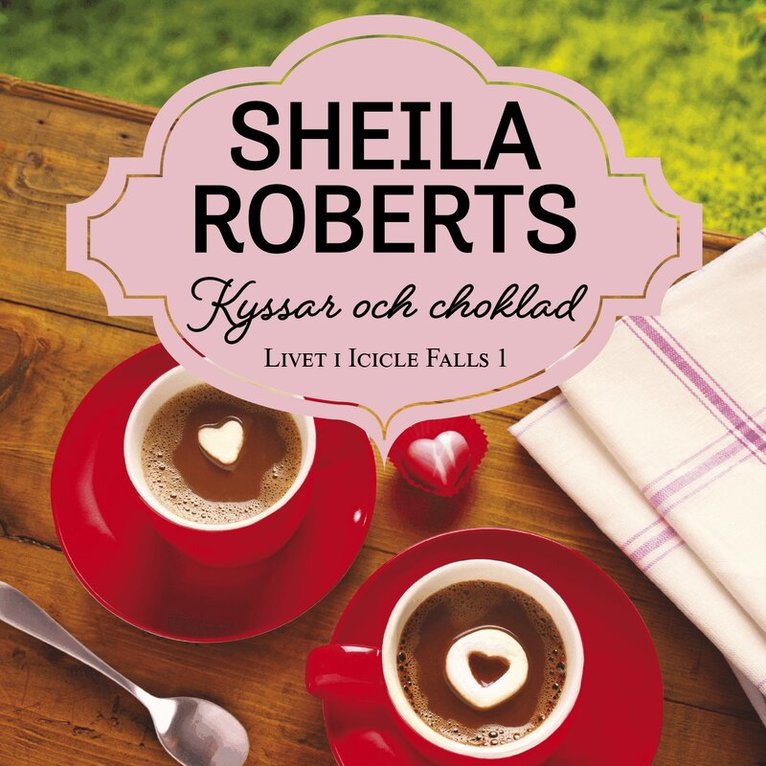 Sheila Roberts - Kyssar och choklad, Ljudbok