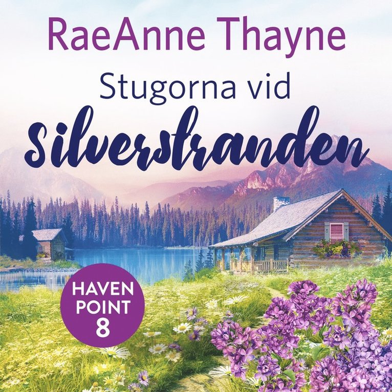 RaeAnne Thayne - Stugorna vid Silverstranden, Ljudbok