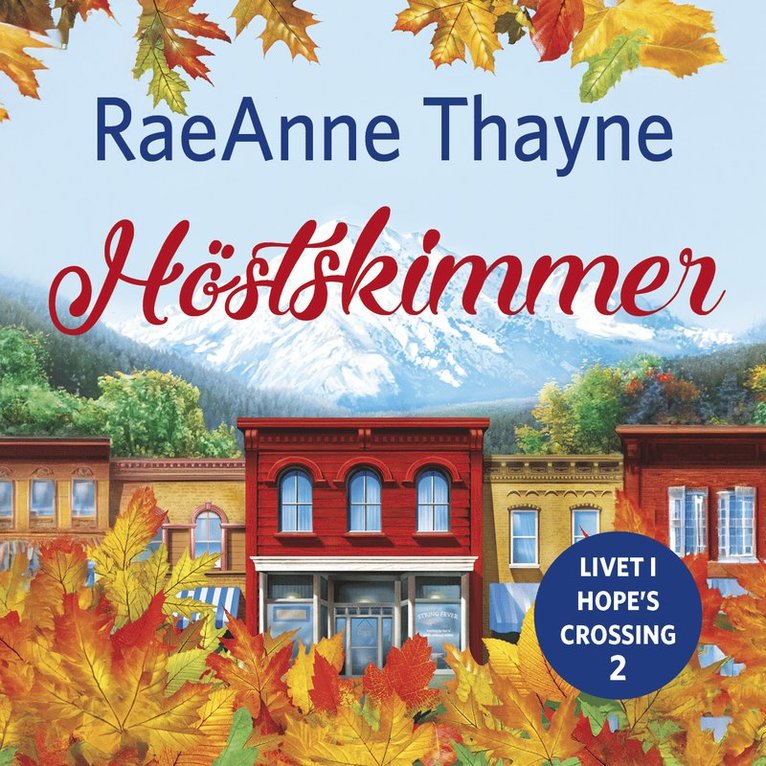 RaeAnne Thayne - Höstskimmer, Ljudbok