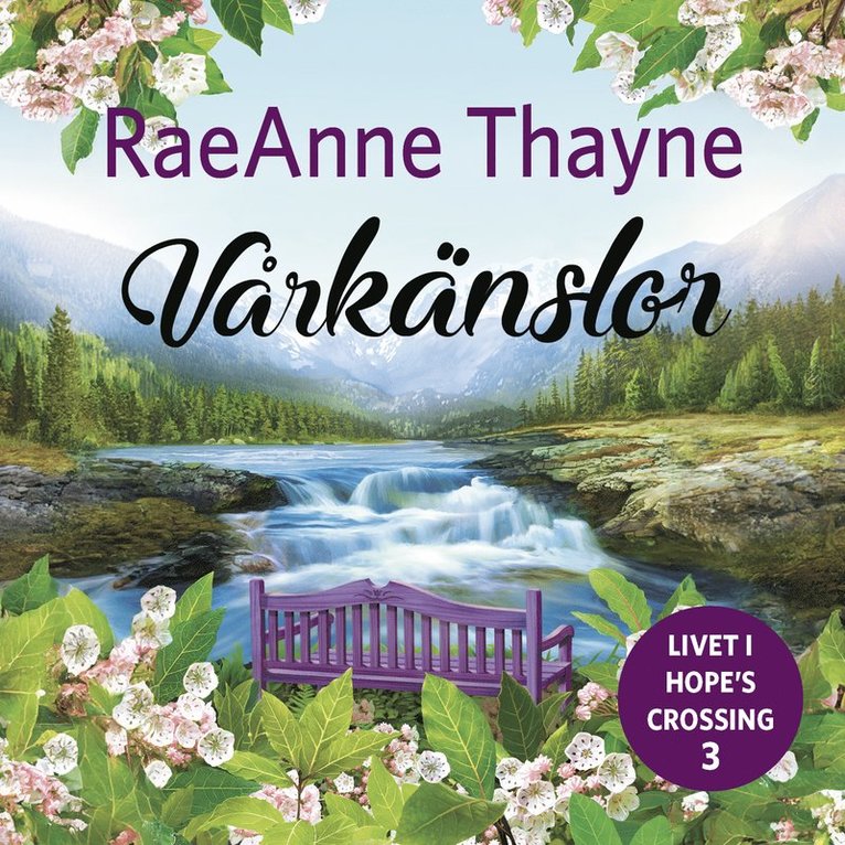 RaeAnne Thayne - Vårkänslor, Ljudbok