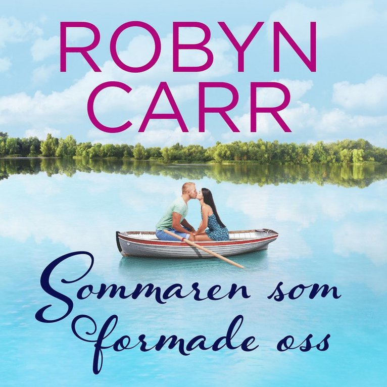 Robyn Carr - Sommaren som formade oss, Ljudbok