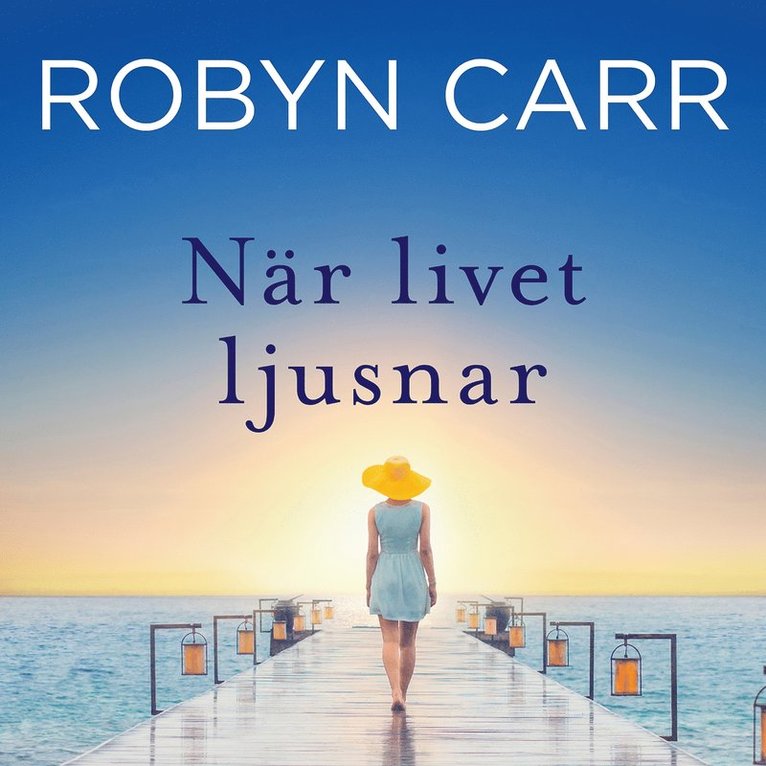 Robyn Carr - När livet ljusnar, Ljudbok