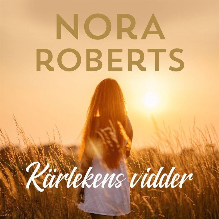 Nora Roberts - Kärlekens vidder, Ljudbok