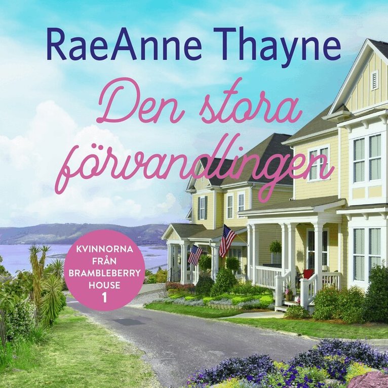 RaeAnne Thayne - Den stora förvandlingen, Ljudbok