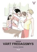 Vardag - Vrt fredagsmys