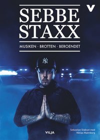 e-Bok Sebbe Staxx   Musiken, brotten, beroendet <br />                        E bok