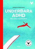 Underbara ADHD : den svåra superkraften (lättläst)
