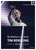 Tim Bergling : ett liv - berttelsen om Avicii