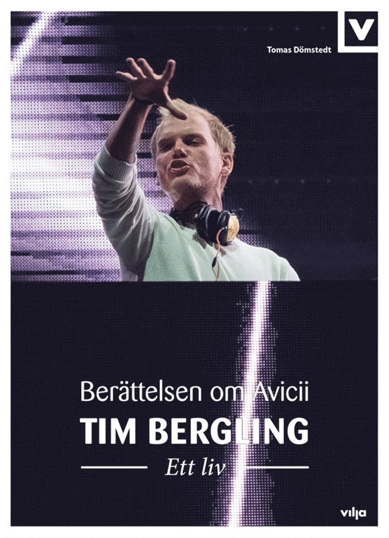 Tomas Dömstedt - Tim Bergling – Ett liv. Berättelsen om Avicii, Ljudbok