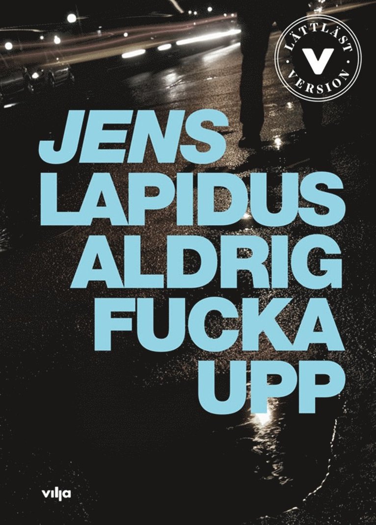 Jens Lapidus, Tomas Dömstedt - Aldrig fucka upp (lättläst), Ljudbok