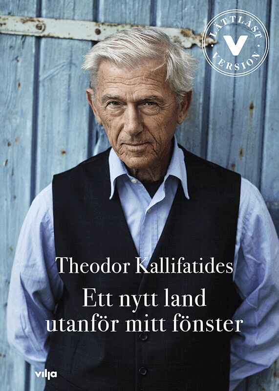 Theodor Kallifatides - Ett nytt land utanför mitt fönster (lättläst), Inbunden