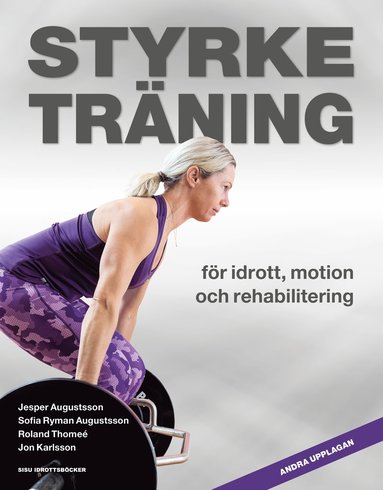 Jesper Augustsson, Sofia Ryman Augustsson, Roland Thomeé, Jon Karlsson - Styrketräning för idrott, motion och rehabilitering, Häftad