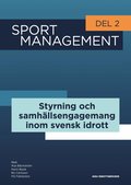 Sport management. Del 2, Styrning och samhällsengagemang inom svensk idrott