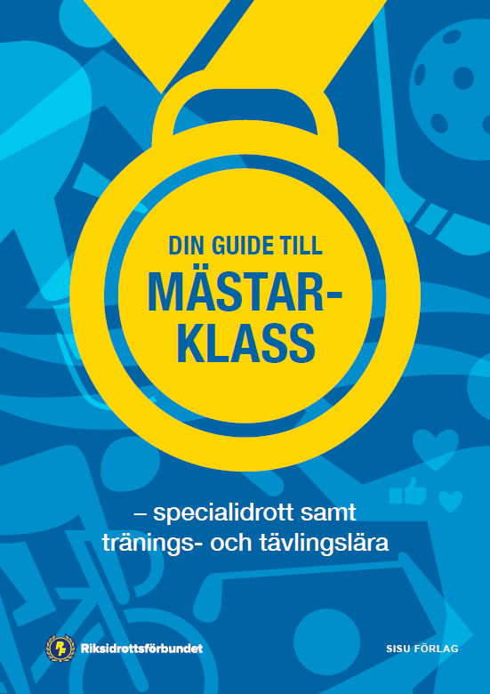 Riksidrottsförbundet - Din guide till mästarklass : specialidrott samt tränings- och tävlingslära, Häftad