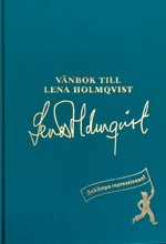 Vänbok till Lena Holmqvist