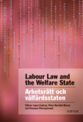 Labour law and the welfare state : arbetsrätt och välfärdsstaten