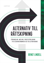 Alternativ till rttskipning : frhandling, medling, processfrlikning, tvistlsningsnmnder och skiljefrfarande