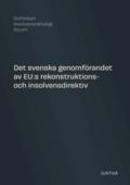 Det svenska genomförandet av EU:s rekonstruktions- och insolvensdirektiv: promemoria framtagen i anslutning till en hearing och en utredning