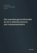 Det svenska genomfrandet av EU:s rekonstruktions- och insolvensdirektiv: promemoria framtagen i anslutning till en hearing och en utredning