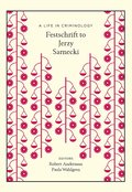 A life in criminology : festschrift to Jerzy Sarneki