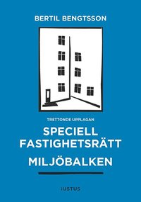 Speciell fastighetsrtt : miljbalken