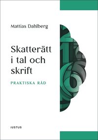 Skattertt i tal och skrift : praktiska rd