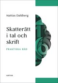 Skattertt i tal och skrift : praktiska rd