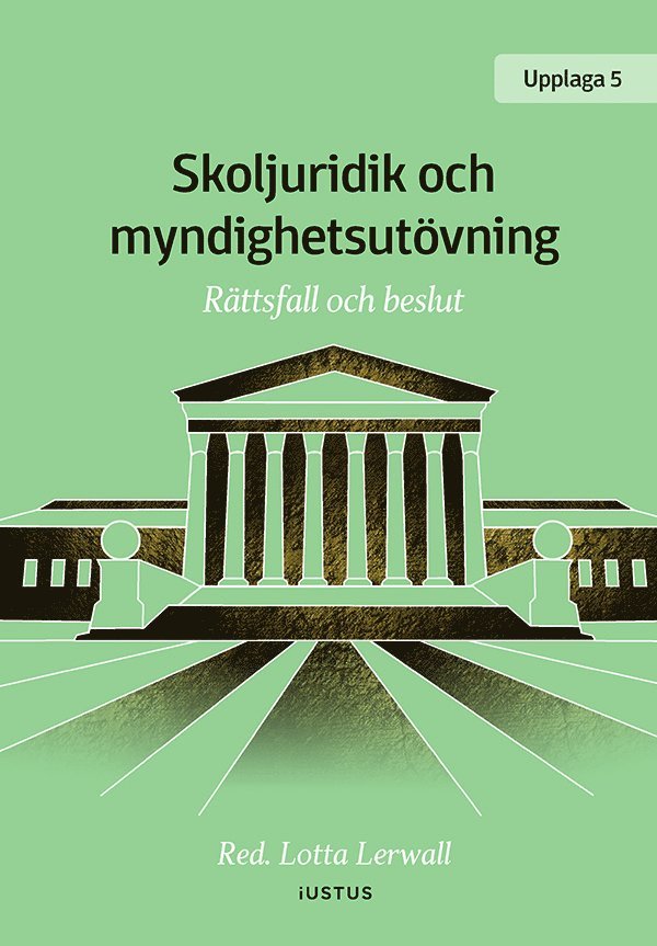 Skoljuridik och myndighetsutövning : rättsfall och beslut, Häftad