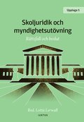 Skoljuridik och myndighetsutövning : rättsfall och beslut