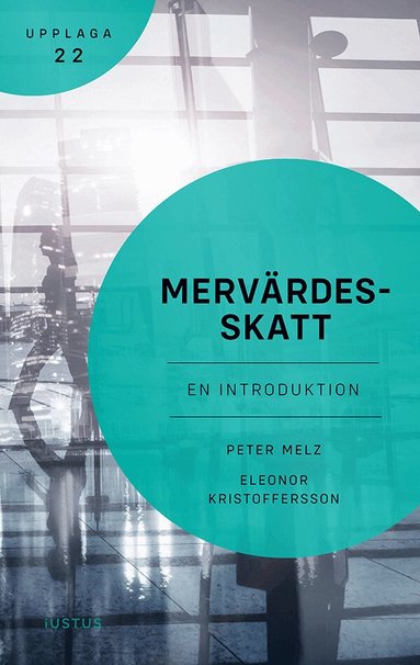 Peter Melz, Eleonor Kristoffersson - Mervärdesskatt : en introduktion, Häftad