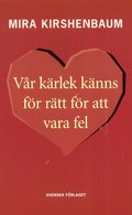 Vr krlek knns fr rtt fr att vara fel
