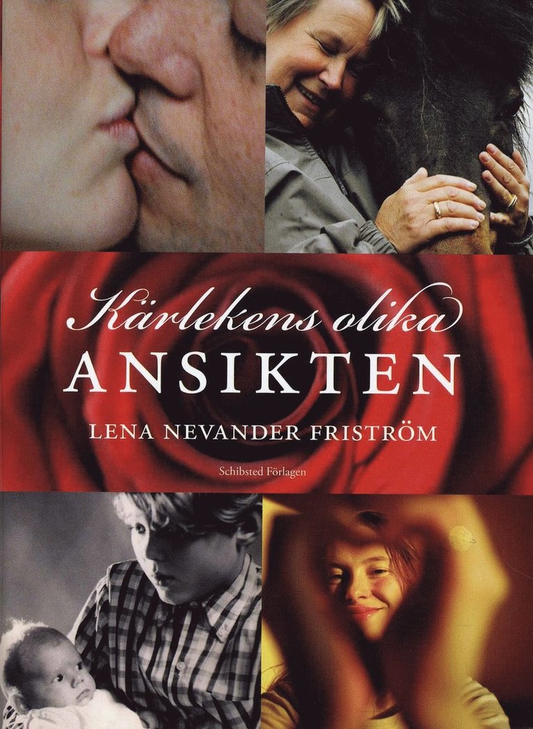 Lena Nevander Friström - Kärlekens olika ansikten, Inbunden