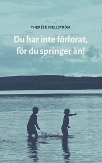 e-Bok Du har inte förlorat, för du springer än!