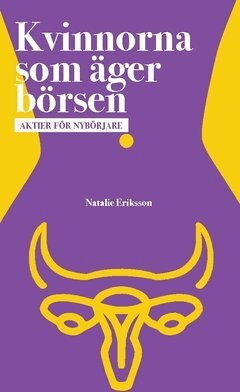 Natalie Eriksson - Kvinnorna som äger börsen - aktier för nybörjare, Häftad