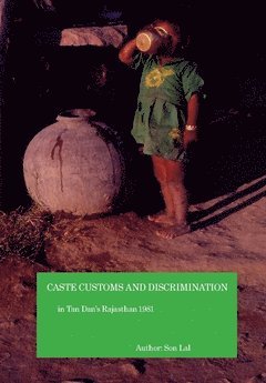Son Lal - Caste customs and discrimination in Tan Dan's Rajasthan 1981, Häftad